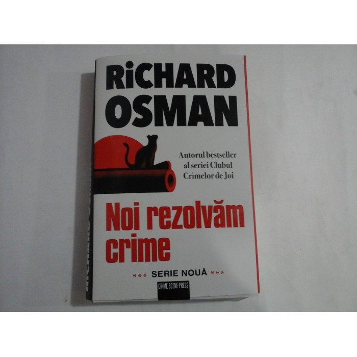 NOI REZOLVAM CRIME - RICHARD OSMAN NOI REZOLVAM CRIME - RICHARD OSMAN